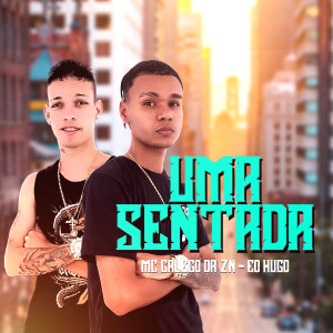 收聽Mc Galego Da Zn的Uma Sentada歌詞歌曲