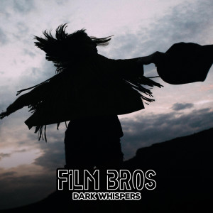 Listen to Dark Whispers song with lyrics from FIlm Bros