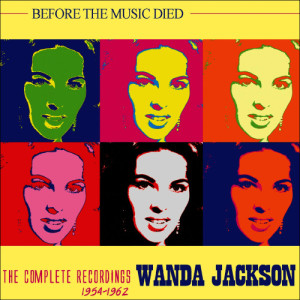 收聽Wanda Jackson的I Don't Wanna Go歌詞歌曲
