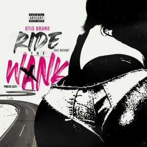 Listen to Ride the Wank (Explicit) song with lyrics from Otis Bruno