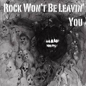 Various的专辑Rock Won't Be Leavin You