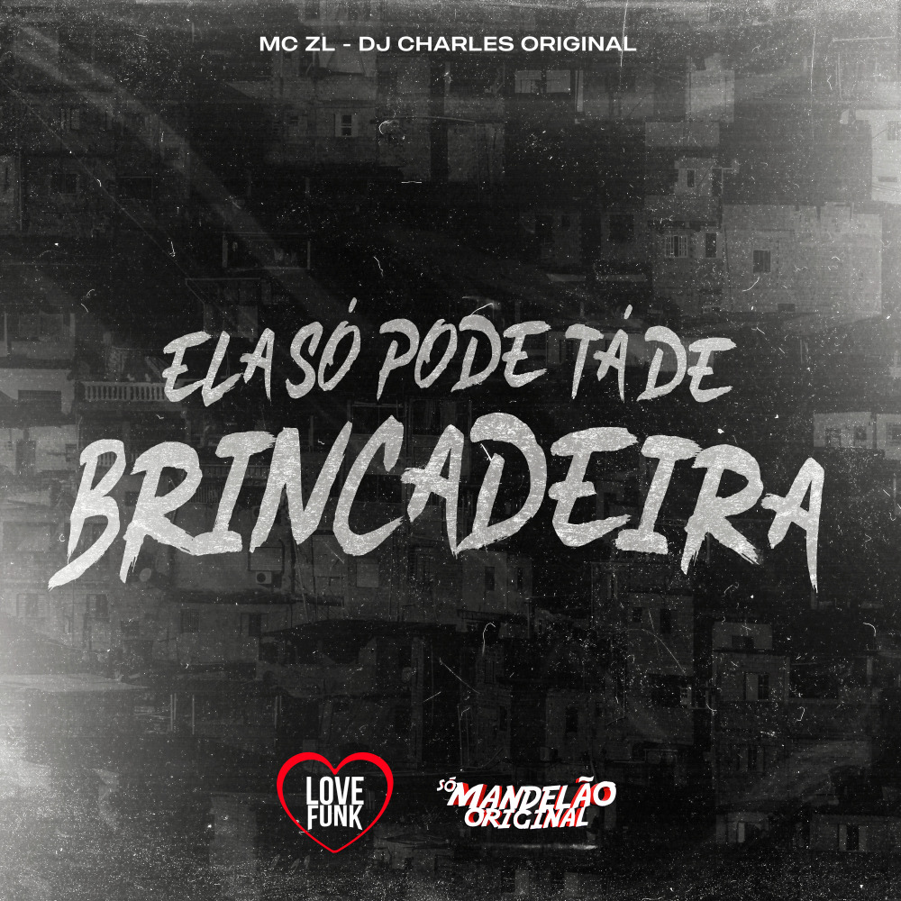 Ela Só Pode Ta de Brincadeira