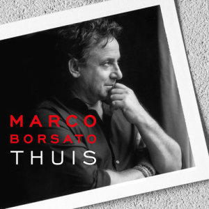 Marco Borsato的專輯Thuis