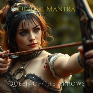 收聽Digital Mantra的Queen of the Arrows歌詞歌曲