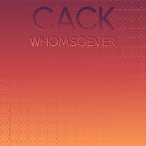 Cack Whomsoever dari Various Artists