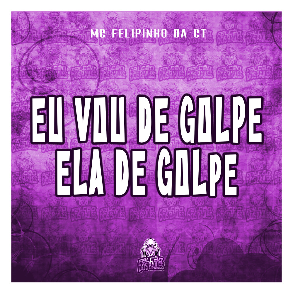 Eu Vou de Golpe, Ela de Golpe (Explicit)