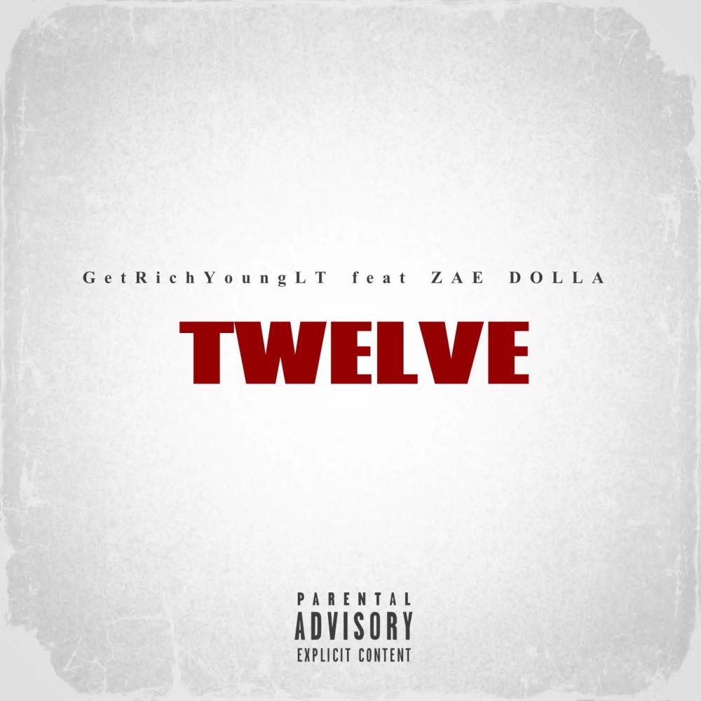TWELVE (feat. Zae Dolla) (Explicit)