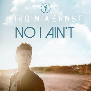 收聽Virginia Ernst的No I Ain't (Radio Edit)歌詞歌曲