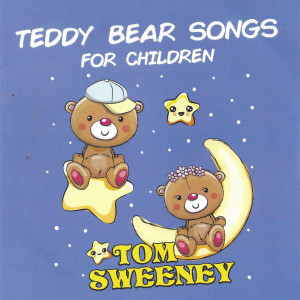 Tom Sweeney的專輯Teddy Bear Songs for Children