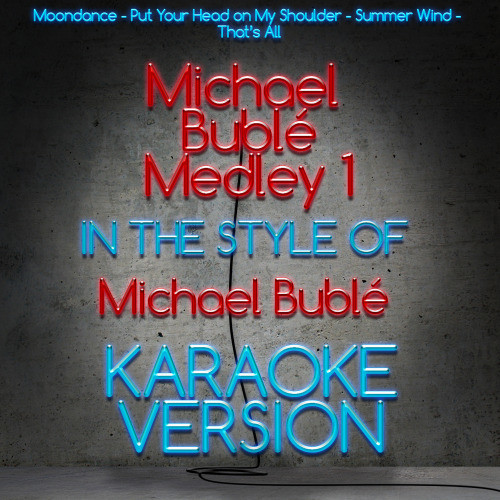 Michael Buble Medley 1 (Karaoke Version)