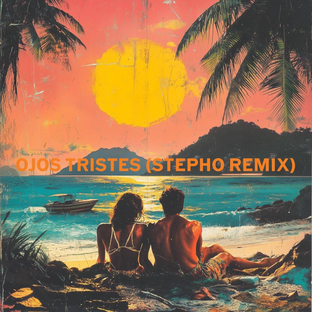 Ojos Tristes (feat. Lily Ciel) (STEPHO Remix)