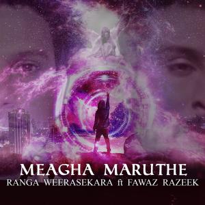 Album Meagha Maruthe (feat. Fawaz Razeek) from Ranga Weerasekara