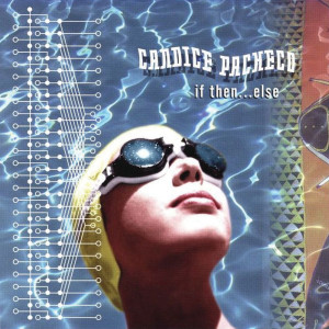收听Candice Pacheco的...Else歌词歌曲