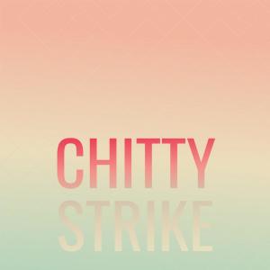 อัลบัม Chitty Strike ศิลปิน Various