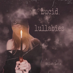 Album Lucid Lullabies oleh Nilah Lois