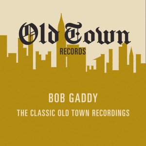 Bob Gaddy的專輯The Classic Old Town Recordings