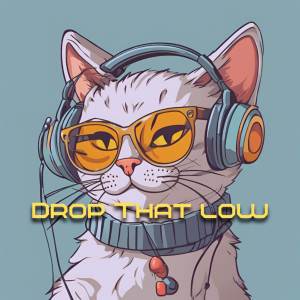 收聽Double RTM的DROP THAT LOW歌詞歌曲