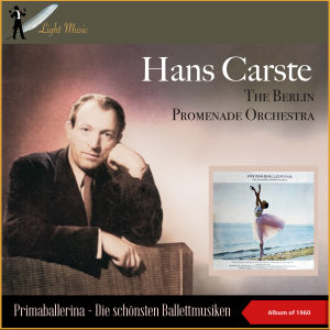 Album Primaballerina - Die schönsten Ballettmusiken (Album of 1960) from Hans Carste