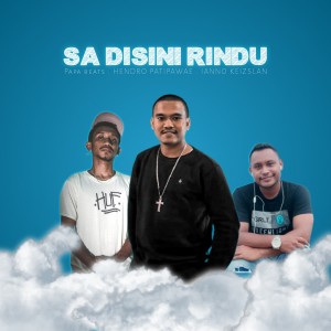 Listen to Sa Disini Rindu song with lyrics from Papa Beats