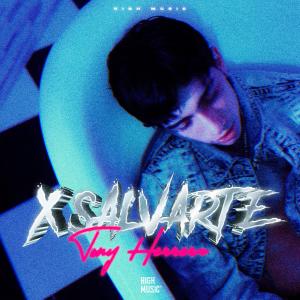 收聽Tony Herrera的X SALVARTE (Explicit)歌詞歌曲