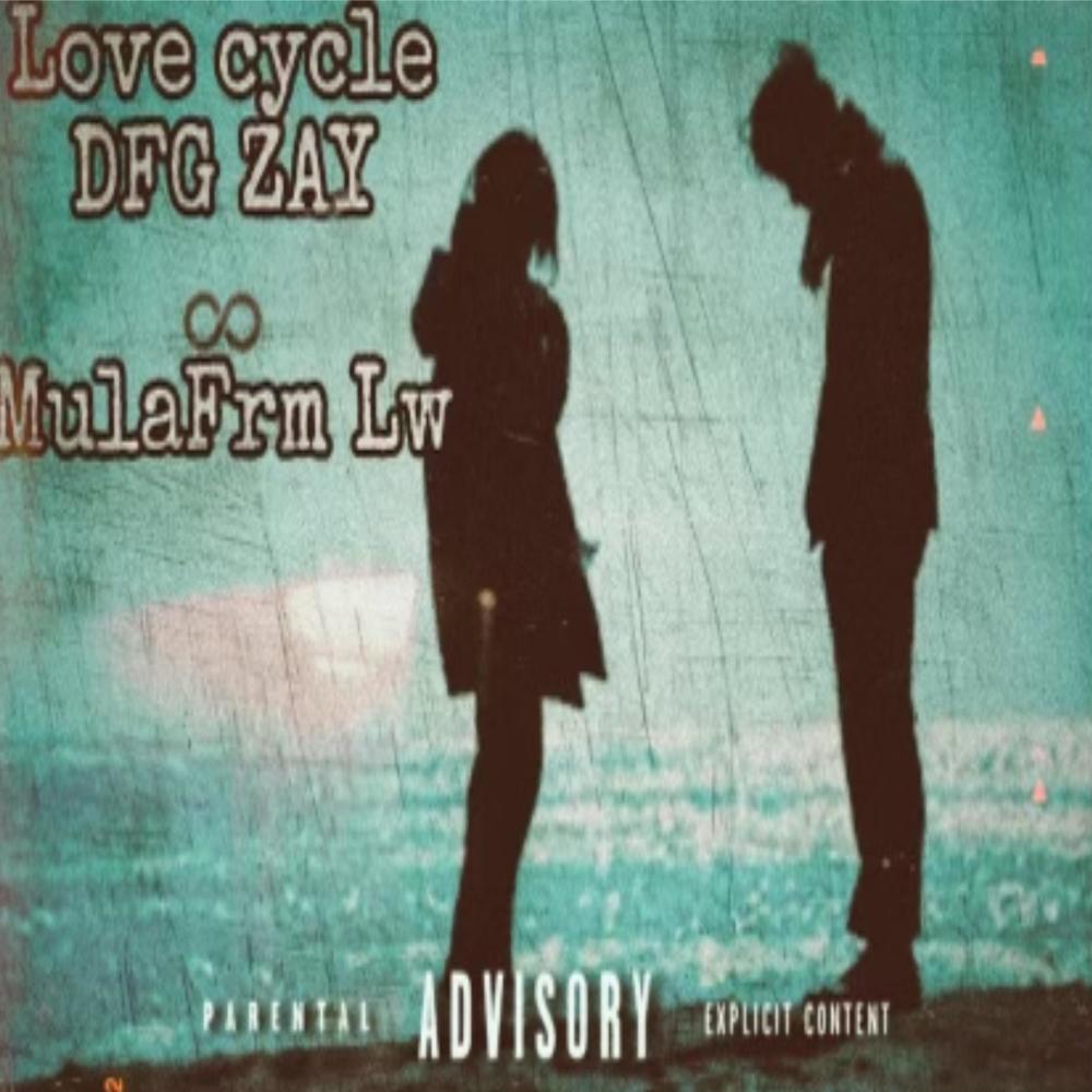 Love Cycle (feat. Ebk Mula) (single) (Explicit)