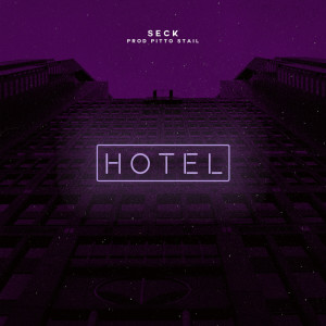 Listen to Hotel song with lyrics from Seck
