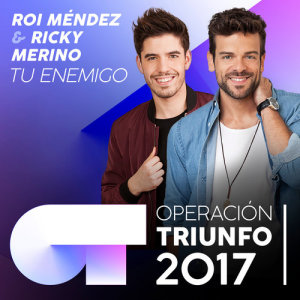 ดาวน์โหลดและฟังเพลง Tu Enemigo (Operación Triunfo 2017) พร้อมเนื้อเพลงจาก Roi