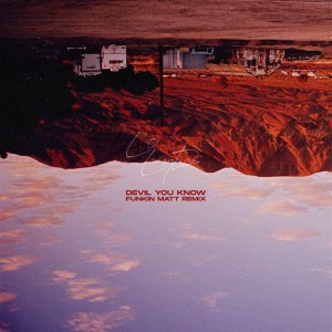 อัลบัม Devil You Know (Funkin Matt Remix) (Explicit) ศิลปิน Lo Lytes