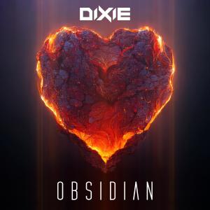 收听Dixie的Obsidian歌词歌曲