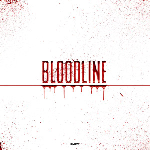 Blow的專輯BloodLine (Explicit)