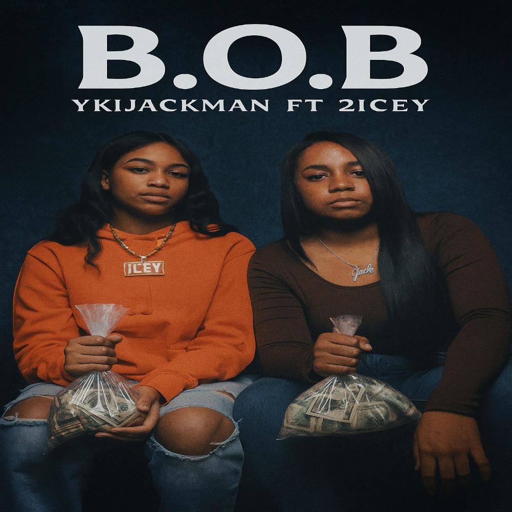 B.O.B (feat. 2icey) (Explicit)
