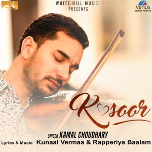 Listen to Kasoor song with lyrics from Kamal Choudhary