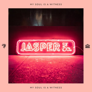 ดาวน์โหลดและฟังเพลง My Soul Is A Witness (Kaytronik's Oh Yeah Dub) พร้อมเนื้อเพลงจาก Jasper Street Co.