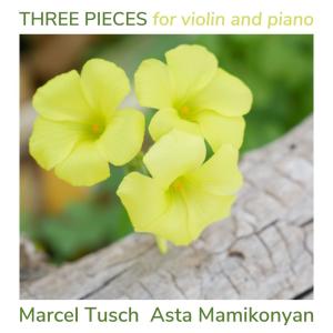 Marcel Tusch的專輯Three pieces for violin and piano