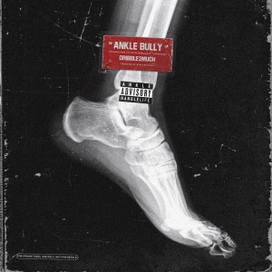 Album Ankle Bully oleh Dribble2much