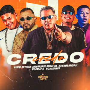 Listen to CREDO (Explicit) song with lyrics from Afinho do Fluxo