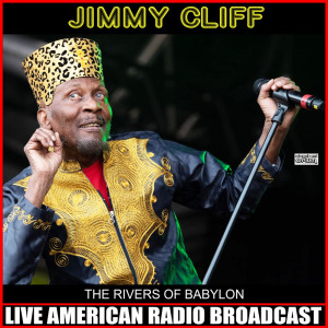 Jimmy Cliff的专辑The Rivers Of Babylon (Live)