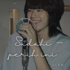 Album Sudahi perih ini from Glen