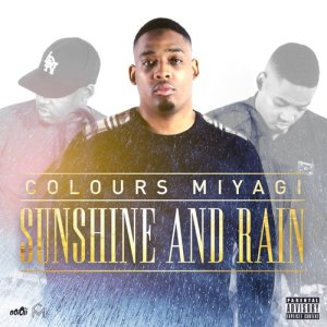 Colours Miyagi的專輯Sunshine and Rain (Explicit)