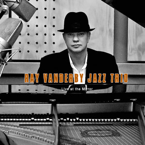 收聽Ray Vanderby Jazz Trio的I Need Someone歌詞歌曲