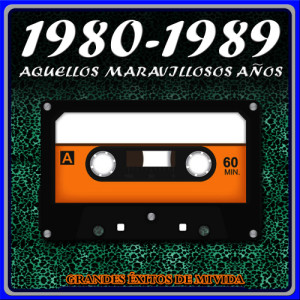 Remember Orchestra的專輯1980 - 1989 Aquellos Maravillosos Años. Grandes Éxitos de Mi Vida