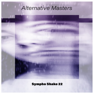 อัลบัม Alternative Masters Sympho Shake 22 ศิลปิน Various Artists