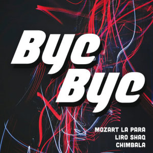 收聽Mozart La Para的Bye Bye歌詞歌曲