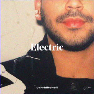 Listen to Electric song with lyrics from Jan-Mitchell