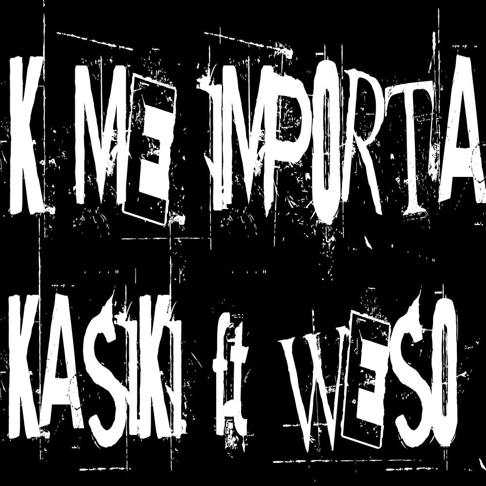 k me importa (feat. weso) (Explicit)