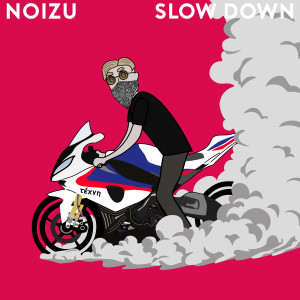 Dengarkan Slow Down lagu dari Noizu dengan lirik
