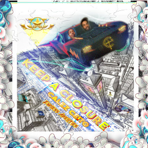 Listen to Keep a Closure (Explicit) song with lyrics from Calez