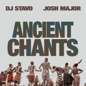 ดาวน์โหลดและฟังเพลง Ancient Chants พร้อมเนื้อเพลงจาก DJ Stavo
