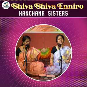 Album Shiva Shiva Enniro (Live) from Kanchana Sisters