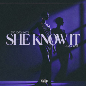 Album She Know It (Explicit) from 